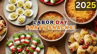 25 Best of the BEST Appetizers for Your Labor Day Party