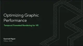 Oculus Connect 4 | Optimizing Graphic Performance: Temporal Foveated Rendering for VR