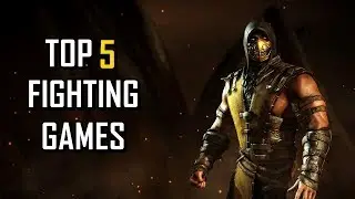 Top 5 Fighting Games You Need to Play