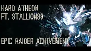 Hard Atheon ft Stallion83 Epic Raider achievement