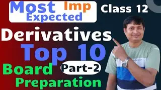 Top 10 Possible Derivatives questions| Class 12