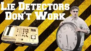 LIE DETECTORS DON'T WORK