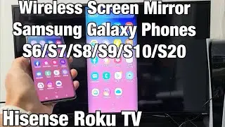 Hisense Roku TV: беспроводное зеркало для Galaxy S6/S7/S8/S9/S10/S20