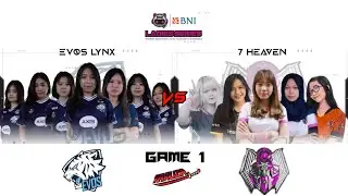 EVOS LYNX VS 7 HEAVEN EMERALD ( GAME 1 ) - UNIPIN LADIES SERIES //- YAKUZA