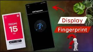 Redmi 15 me Display Fingerprint Kaise Lagaye | Redmi 15 5g Have Display Fingerprint Sensor?