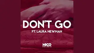 Don't Go (feat. Laura Newman)