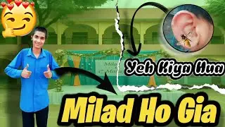 Akhir Kar School Main Milad Ho Gia/Yellow fly bites in my ear and neck 