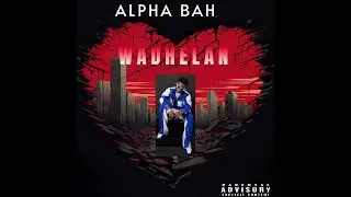 Alpha Bah WADHELAN (audio) 2026