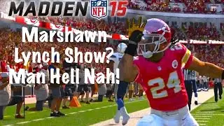 Madden 15 Ultimate Team - Marshawn Lynch Show? man Hell Nah! | MUT 15