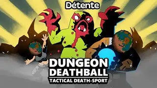 Dungeon DeathBall - D&eacute;tente