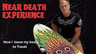 My Near-Death Experience, out of body travel and remote viewing