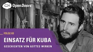 Einsatz für Kuba | Geschichten von Gottes Wirken