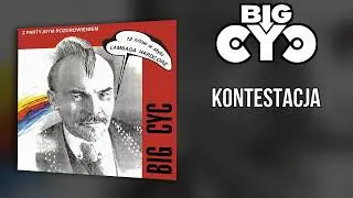 BIG CYC - Kontestacja | 9 - Z Partyjnym Pozdrowieniem (1990)