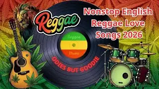 NONSTOP ENGLISH REGGAE LOVE SONGS 2026💕 OLDIES BUT GOODIES💕 REGGAE LOVE SONGS 2026