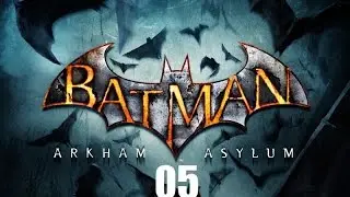 Let's Play Batman: Arkham Asylum Pt 5 - Unethical Experiments