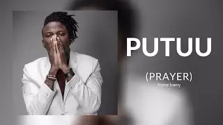 PUTUU ( Prayer) - Stonebwoy     *Official Lyrics Video*