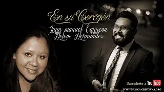 EN SU CORAZÓN- Helem Hernández ft. Juan Manuel Carreón 