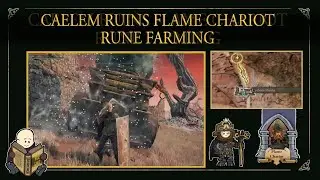 ELDEN RING&trade; Caelem ruins flame chariot rune farming route