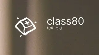 Electro-Capacitive Class80 R2 Build &mdash; Full VOD