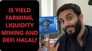 Is Yield Farming, Liquidity Mining and DeFi Halal?