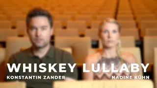 Whisky Lullaby ( Cover ) - Nadine K&uuml;hn & Konstantin Zander