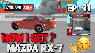 HOW TO GET MAZDA RX7 😍 | CAR SALER DEALERSHIP | GAMEPLAY IN HINDI | EP - 11