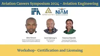 Workshop  Certification and Licensing:  Aviation Careers Symposium 2024   Aviation Engineering