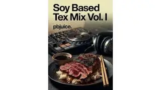 Soy Based Tex Mix Vol. I