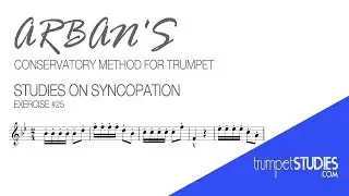 Arban's Trumpet Method, Studies on Syncopation, Ex 25