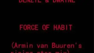 Denzil & Dwayne - Force of habit (Armin van Buuren's remix)