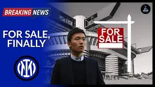 INTER FINALLY FOR SALE: What does this mean?