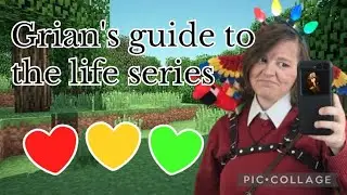 Grian's guide to the life series (Basically spoilers free)