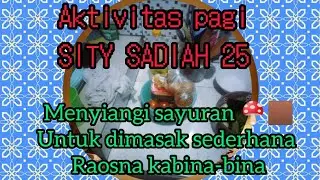 Menyiangi sayuran untuk dimasak sederhana‼️Raosna kabina-bina 