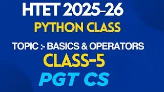 Class -5| HTET | Python Class | Operators Explained Simply | Basics | HTET PGT CS