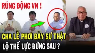 🔴Tin Mới! Cha Nguyễn Hữu Lễ L&ecirc;n Tiếng Về Linh Mục Nguyễn Văn Hiệu Gi&aacute;o Phận Vinh - Xin Cầu Nguyện