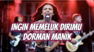Ingin Memeluk Dirimu Dorman Manik Cover - CoverIndoVibes