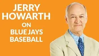 Chapter 30: Jerry Howarth on branding, bereavement, and Blue Jays baseball