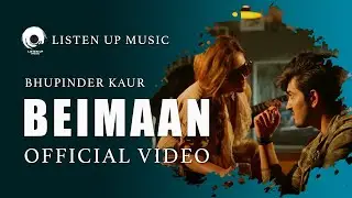 Beimaan(Full Video)Bhupinder Kaur  | Latest punjabi Song 2022 | Listenup Music