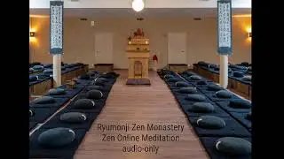 Ryumonji Zen Temple - Zen Online Meditation Livestream
