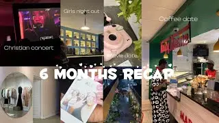 6 months recap | Christian concert | coffee date | movie date | Girls night out