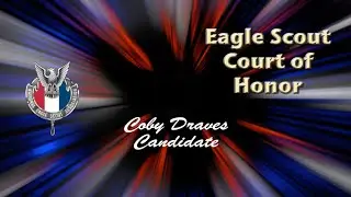 A Scout Is... Episode 46 - Eagle Scout Court of Honor - Coby Draves