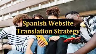 Spanish Website Translation Strategy