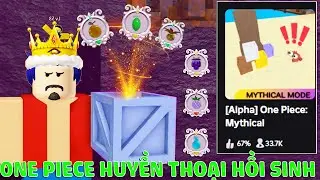 Roblox - KH&Ocirc;NG NGỜ L&Agrave; TỰA GAME ONE PIECE CỔ ĐẠI N&Agrave;Y HỒI SINH HOT TRỞ LẠI - One Piece: Mythical