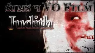 Judith - A Sims 4 Horror Film