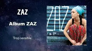 Zaz - Trop sensible (Audio)