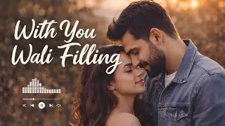 With You Wali Feeling ❤️ | Hindi English Mix Rap Melody | Romantic Couple Song