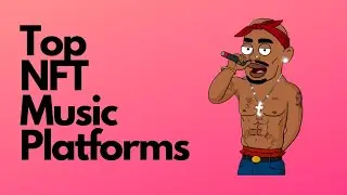 Top NFT Music Platforms