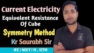 Current Electricity Equivalent Resistance of a Cube(Face Diagonal)Best Mirror SymmetryMethod Trick!🚀