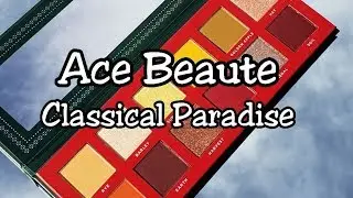 Ace Beaute - Classical Paradise Eyeshadow Palette Swatches