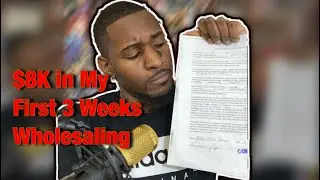 Wholesaling Real Estate| My First Deal. I Almost Lost my $8,000 Assignment
